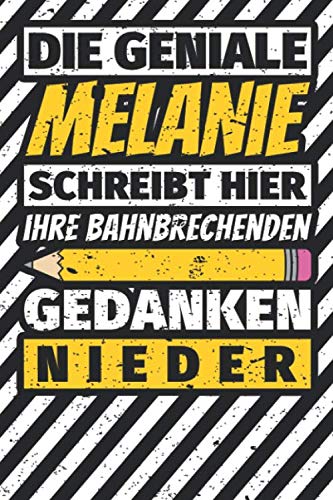 Notizbuch liniert: Melanie Geschenke lustiger Spruch Vorname Notizbuch liniert: Melanie Geschenke lustiger Spruch Vorname