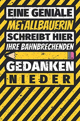 Notizbuch liniert: Metallbauerin Geschenke lustig Abschluss Geschenkidee Beruf Notizbuch liniert: Metallbauerin Geschenke lustig Abschluss Geschenkidee Beruf