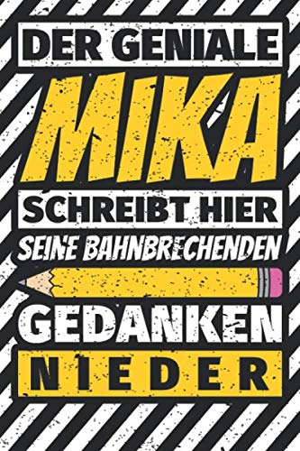 Notizbuch liniert: Mika Geschenke lustiger Spruch Vorname Notizbuch liniert: Mika Geschenke lustiger Spruch Vorname