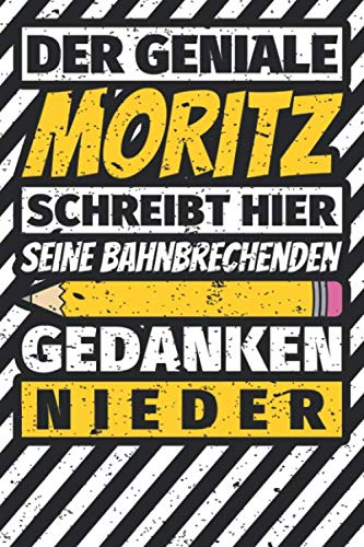 Notizbuch liniert: Moritz Geschenke lustiger Spruch Vorname Notizbuch liniert: Moritz Geschenke lustiger Spruch Vorname
