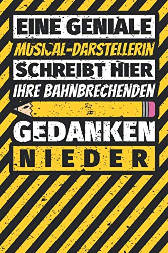 Notizbuch liniert: Musical-Darstellerin Geschenke lustig Abschluss Geschenkidee Beruf Notizbuch liniert: Musical-Darstellerin Geschenke lustig Abschluss Geschenkidee Beruf