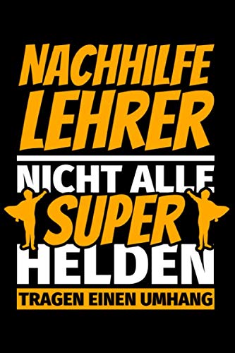 Notizbuch liniert: Nachhilfelehrer Geschenke lustig Notizbuch liniert: Nachhilfelehrer Geschenke lustig