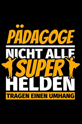 Notizbuch liniert: Pädagoge Geschenke lustig Notizbuch liniert: Pädagoge Geschenke lustig von Independently published