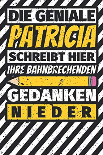 Notizbuch liniert: Patricia Geschenke lustiger Spruch Vorname