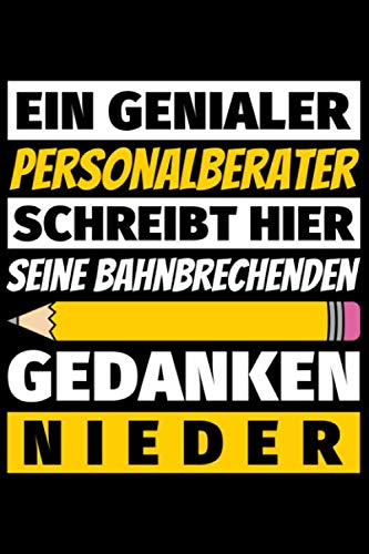 Notizbuch liniert: Personalberater Geschenke Beruf Notizbuch liniert: Personalberater Geschenke Beruf