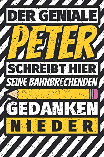 Notizbuch liniert: Peter Geschenke lustiger Spruch Vorname Notizbuch liniert: Peter Geschenke lustiger Spruch Vorname