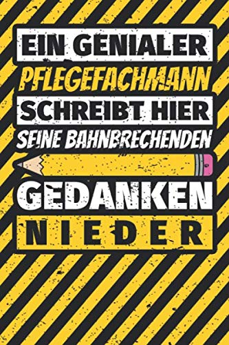 Notizbuch liniert: Pflegefachmann Geschenke lustig Abschluss Geschenkidee Beruf Notizbuch liniert: Pflegefachmann Geschenke lustig Abschluss Geschenkidee Beruf
