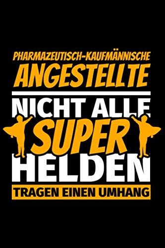 Notizbuch liniert: Pharmazeutisch-kaufmännische Angestellte Geschenke lustig Notizbuch liniert: Pharmazeutisch-kaufmännische Angestellte Geschenke lustig