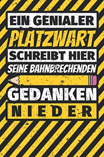 Notizbuch liniert: Platzwart Geschenke lustig Abschluss Geschenkidee Beruf Notizbuch liniert: Platzwart Geschenke lustig Abschluss Geschenkidee Beruf
