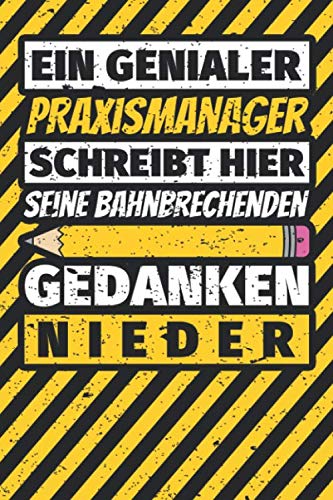 Notizbuch liniert: Praxismanager Geschenke lustig Abschluss Geschenkidee Beruf Notizbuch liniert: Praxismanager Geschenke lustig Abschluss Geschenkidee Beruf