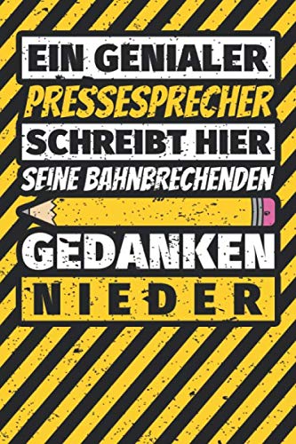 Notizbuch liniert: Pressesprecher Geschenke lustig Abschluss Geschenkidee Beruf Notizbuch liniert: Pressesprecher Geschenke lustig Abschluss Geschenkidee Beruf