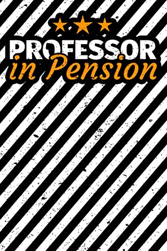 Notizbuch liniert: Professor Rente Emeritierung Pension Geschenk Notizbuch liniert: Professor Rente Emeritierung Pension Geschenk von Independently published