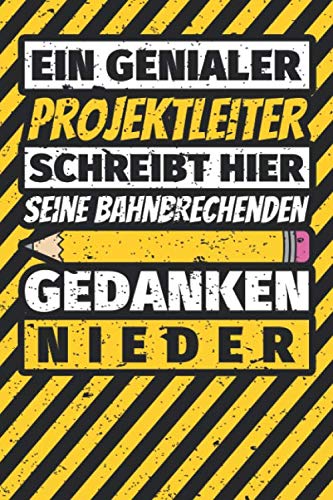 Notizbuch liniert: Projektleiter Geschenke lustig Abschluss Geschenkidee Beruf Notizbuch liniert: Projektleiter Geschenke lustig Abschluss Geschenkidee Beruf von Independently published