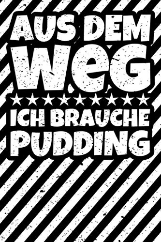 Notizbuch liniert: Pudding Geschenke lustiger Spruch Puddingliebhaber Notizbuch liniert: Pudding Geschenke lustiger Spruch Puddingliebhaber von Independently published