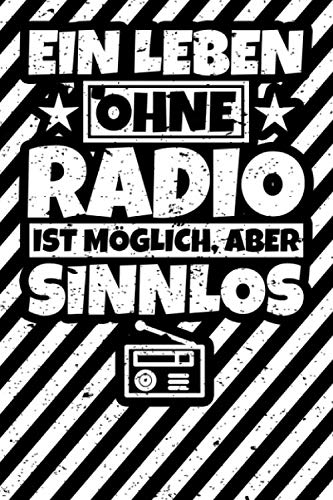 Notizbuch liniert: Radio Geschenke Radios lustiger Spruch Radiomoderator Radioliebhaber lustig Geschenkidee Notizbuch liniert: Radio Geschenke Radios lustiger Spruch Radiomoderator Radioliebhaber lustig Geschenkidee
