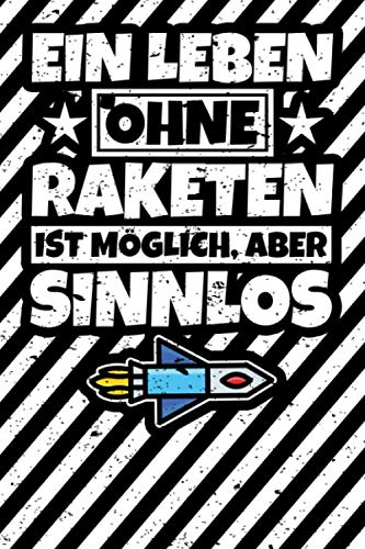 Notizbuch liniert: Raketen Geschenke Rakete Raketenliebhaber lustig Geschenkidee Notizbuch liniert: Raketen Geschenke Rakete Raketenliebhaber lustig Geschenkidee