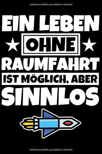 Notizbuch liniert: Raumfahrt Geschenke lustiger Spruch Raumfahrer Notizbuch liniert: Raumfahrt Geschenke lustiger Spruch Raumfahrer von Independently published