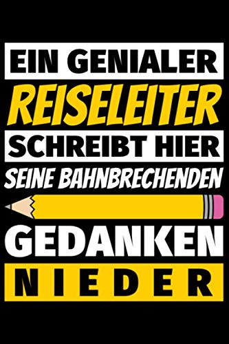 Notizbuch liniert: Reiseleiter Geschenke Beruf Notizbuch liniert: Reiseleiter Geschenke Beruf