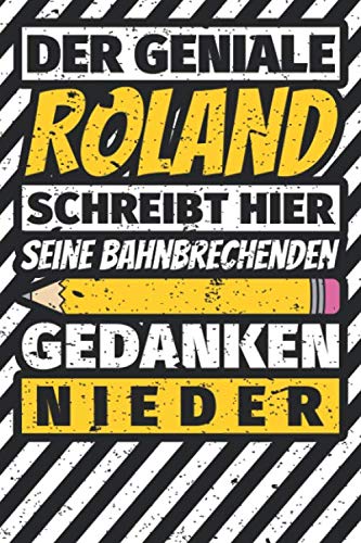 Notizbuch liniert: Roland Geschenke lustiger Spruch Vorname Notizbuch liniert: Roland Geschenke lustiger Spruch Vorname
