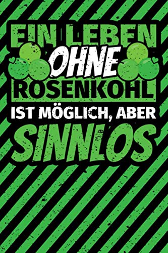 Notizbuch liniert: Rosenkohl Geschenke lustig Rosenkohlliebhaber Notizbuch liniert: Rosenkohl Geschenke lustig Rosenkohlliebhaber von Independently published