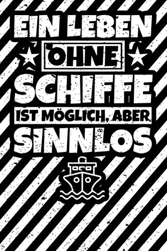 Notizbuch liniert: Schiffe Geschenke Schiffsliebhaber Capitän lustiger Spruch Schifffahrt Humor Geschenkidee Notizbuch liniert: Schiffe Geschenke Schiffsliebhaber Capitän lustiger Spruch Schifffahrt Humor Geschenkidee