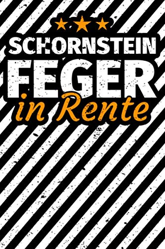 Notizbuch liniert: Schornsteinfeger Rente Ruhestand Pension Geschenk Notizbuch liniert: Schornsteinfeger Rente Ruhestand Pension Geschenk
