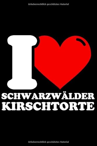 Notizbuch liniert: Schwarzwälder-Kirschtorte Geschenke lustig Notizbuch liniert: Schwarzwälder-Kirschtorte Geschenke lustig von Independently published