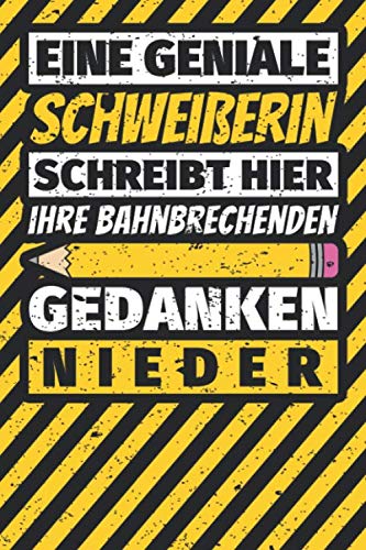 Notizbuch liniert: Schweißerin Geschenke lustig Abschluss Geschenkidee Beruf Notizbuch liniert: Schweißerin Geschenke lustig Abschluss Geschenkidee Beruf