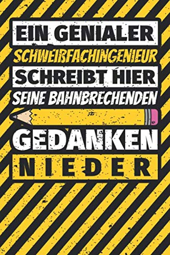 Notizbuch liniert: Schweißfachingenieur Geschenke lustig Abschluss Geschenkidee Beruf Notizbuch liniert: Schweißfachingenieur Geschenke lustig Abschluss Geschenkidee Beruf von Independently published