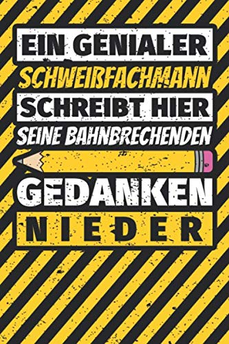 Notizbuch liniert: Schweißfachmann Geschenke lustig Abschluss Geschenkidee Beruf Notizbuch liniert: Schweißfachmann Geschenke lustig Abschluss Geschenkidee Beruf