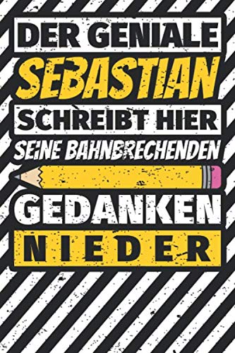 Notizbuch liniert: Sebastian Geschenke lustiger Spruch Vorname Notizbuch liniert: Sebastian Geschenke lustiger Spruch Vorname