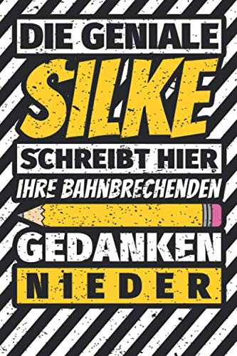Notizbuch liniert: Silke Geschenke lustiger Spruch Vorname