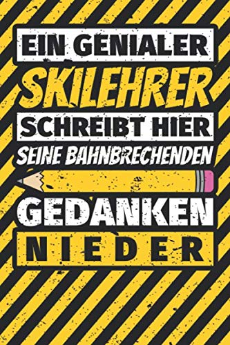 Notizbuch liniert: Skilehrer Geschenke lustig Abschluss Geschenkidee Beruf Notizbuch liniert: Skilehrer Geschenke lustig Abschluss Geschenkidee Beruf