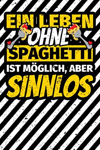 Notizbuch liniert: Spaghetti Geschenke lustig Spaghettiliebhaber Notizbuch liniert: Spaghetti Geschenke lustig Spaghettiliebhaber von Independently published