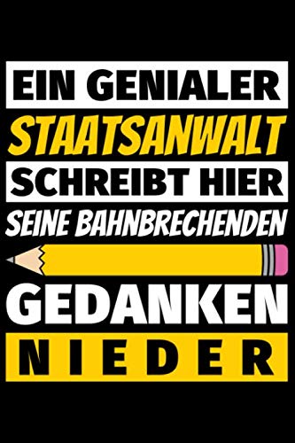 Notizbuch liniert: Staatsanwalt Geschenke Beruf Notizbuch liniert: Staatsanwalt Geschenke Beruf