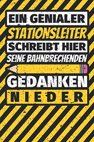 Notizbuch liniert: Stationsleiter Geschenke lustig Abschluss Geschenkidee Beruf Notizbuch liniert: Stationsleiter Geschenke lustig Abschluss Geschenkidee Beruf von Independently published