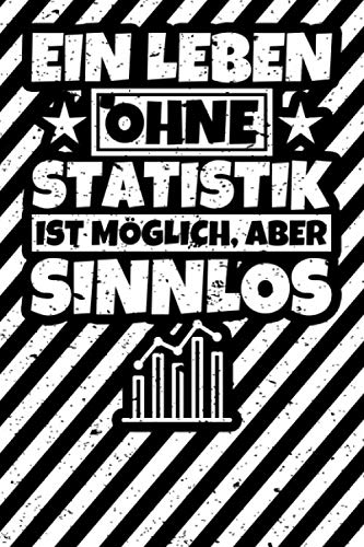 Notizbuch liniert: Statistik Geschenk Statistiker Statistikstudent Statistikliebhaber Geschenkidee Notizbuch liniert: Statistik Geschenk Statistiker Statistikstudent Statistikliebhaber Geschenkidee von Independently published