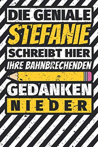 Notizbuch liniert: Stefanie Geschenke lustiger Spruch Vorname Notizbuch liniert: Stefanie Geschenke lustiger Spruch Vorname