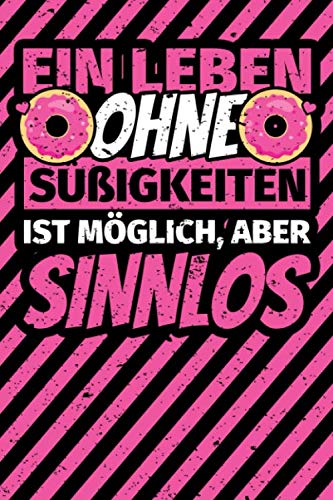 Notizbuch liniert: Süßigkeiten Geschenke Naschkatze lustig Notizbuch liniert: Süßigkeiten Geschenke Naschkatze lustig