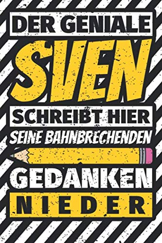 Notizbuch liniert: Sven Geschenke lustiger Spruch Vorname Notizbuch liniert: Sven Geschenke lustiger Spruch Vorname