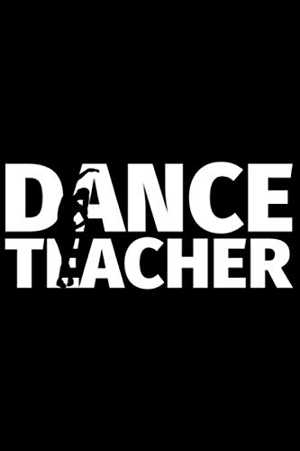 Notizbuch liniert: Tanzlehrerin Geschenke Tanzen Notizbuch liniert: Tanzlehrerin Geschenke Tanzen von Independently published