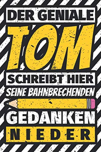 Notizbuch liniert: Tom Geschenke lustiger Spruch Vorname Notizbuch liniert: Tom Geschenke lustiger Spruch Vorname von Independently published