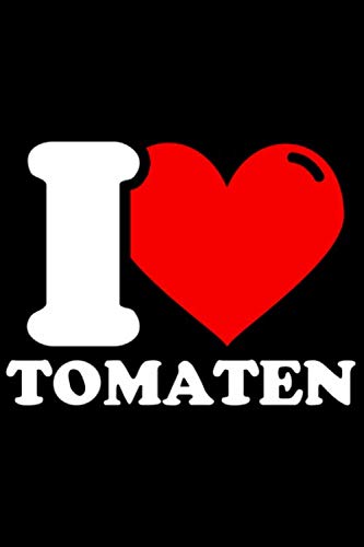 Notizbuch liniert: Tomaten Geschenke lustig Tomatenliebhaber Notizbuch liniert: Tomaten Geschenke lustig Tomatenliebhaber