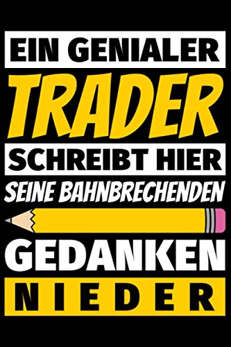 Notizbuch liniert: Trader Geschenke Beruf Notizbuch liniert: Trader Geschenke Beruf von Independently published