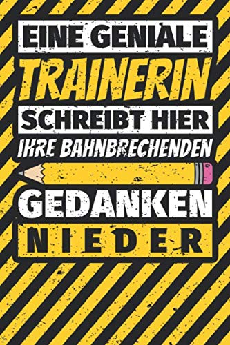 Notizbuch liniert: Trainerin Geschenke lustig Abschluss Geschenkidee Beruf Notizbuch liniert: Trainerin Geschenke lustig Abschluss Geschenkidee Beruf von Independently published
