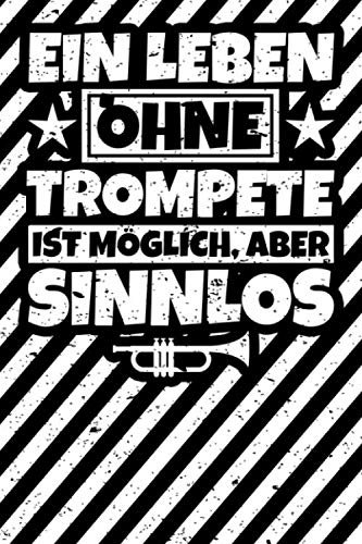 Notizbuch liniert: Trompetenspieler Geschenke Trompete lustiger Spruch Geschenkidee Notizbuch liniert: Trompetenspieler Geschenke Trompete lustiger Spruch Geschenkidee von Independently published