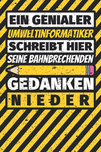 Notizbuch liniert: Umweltinformatiker Geschenke lustig Abschluss Geschenkidee Beruf Notizbuch liniert: Umweltinformatiker Geschenke lustig Abschluss Geschenkidee Beruf