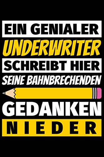 Notizbuch liniert: Underwriter Geschenke Beruf Notizbuch liniert: Underwriter Geschenke Beruf von Independently published