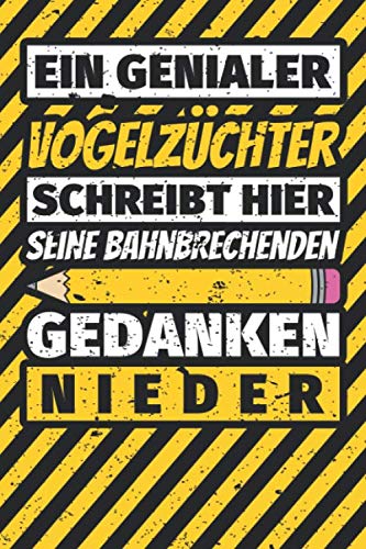 Notizbuch liniert: Vogelzüchter Geschenke lustig Abschluss Geschenkidee Beruf Notizbuch liniert: Vogelzüchter Geschenke lustig Abschluss Geschenkidee Beruf