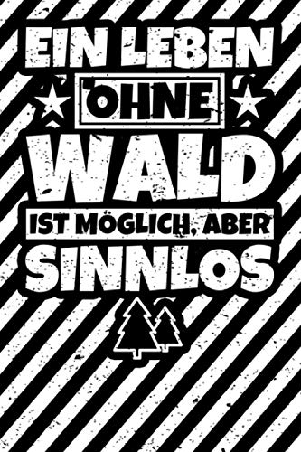 Notizbuch liniert: Wald Geschenke Waldliebhaber lustig Förster Geschenk Geschenkidee Notizbuch liniert: Wald Geschenke Waldliebhaber lustig Förster Geschenk Geschenkidee von Independently published